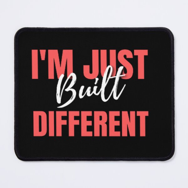 Item preview, I'm Just Built Different, Funny Saying About Life designed and sold by Nero9o.