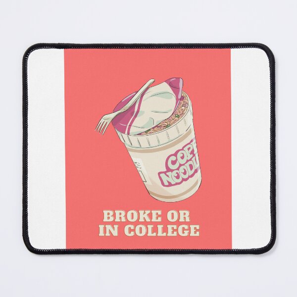 Item preview, Broke or in college designed and sold by HoneyGramThunda.