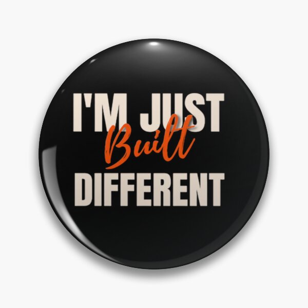 Item preview, I'm Just Built Different, Funny Saying  designed and sold by Nero9o.