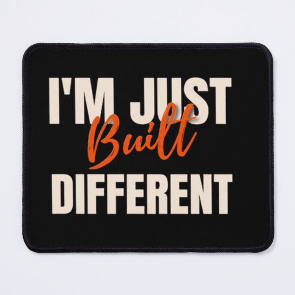 Item preview, I'm Just Built Different, Funny Saying designed and sold by Nero9o.