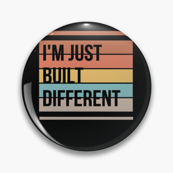 Item preview, I'm Just Built Different - Funny Saying  designed and sold by Nero9o.