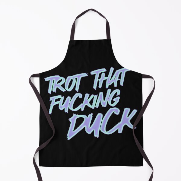 Item preview, Trot That Fucking Duck designed and sold by MaisonDeNo.