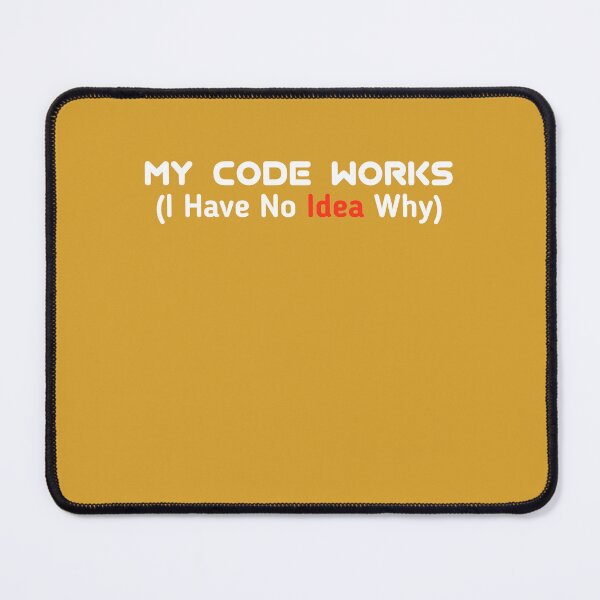 Item preview, My Code Works I Have No Idea Why  designed and sold by Mariano ⭐⭐⭐⭐⭐.