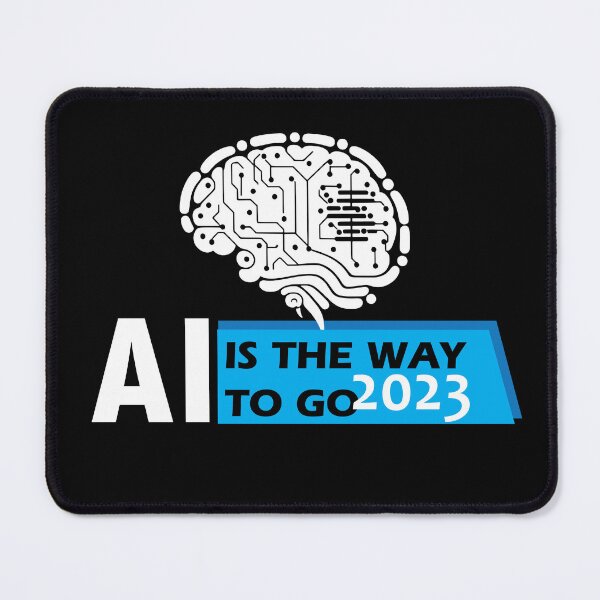 Item preview, Ai, is the way to go 2023 designed and sold by MrLacarte.
