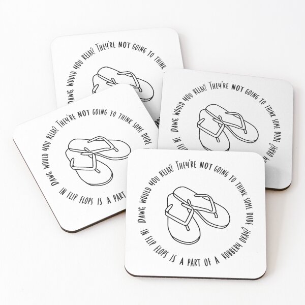Item preview, They're Not Going To Think Some Dude In Flip Flops Is A Part Of A Robbery Okay designed and sold by beckahbrooks.