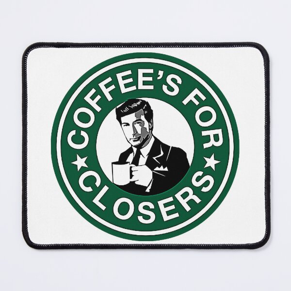 Item preview, Coffee's For Closers designed and sold by Loivuskem556.
