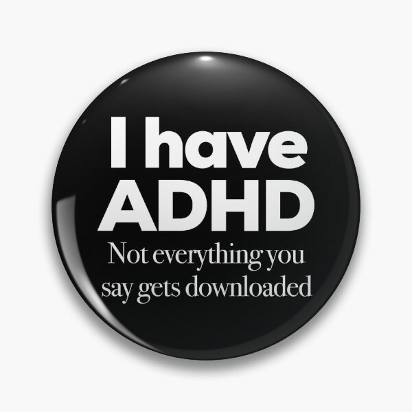 Item preview,  Funny ADHD QUOTE - Not everything you say gets downloaded - Attention Deficit HyperActive Disorder | Neurodiversity | Neurodivergent | Neurodiverse designed and sold by MJDezigns.