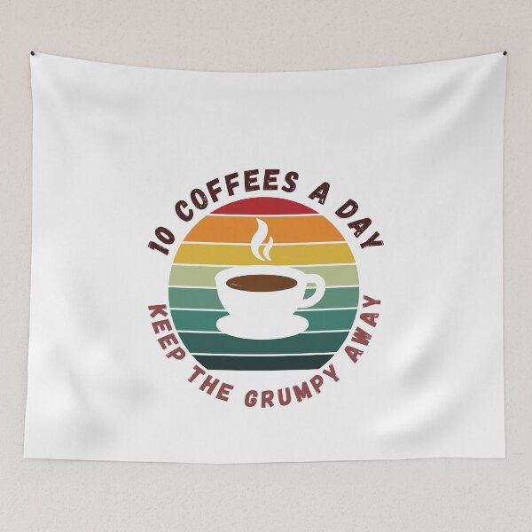 Item preview, 10 Coffees A Day Keep The Grumpy Away designed and sold by LadyHustle.