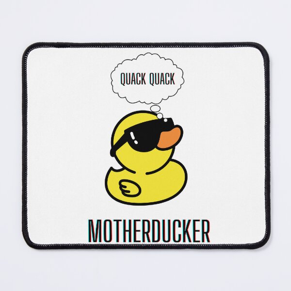 Item preview, Quack Quack Motherducker, PG13 insulting rubber duck with sunglasses on designed and sold by PixelPizzazz.