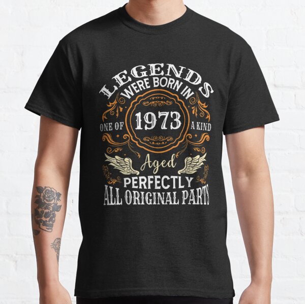50th Birthday Tee Vintage Legends Born In 1973 50 Years Old Classic T-Shirt