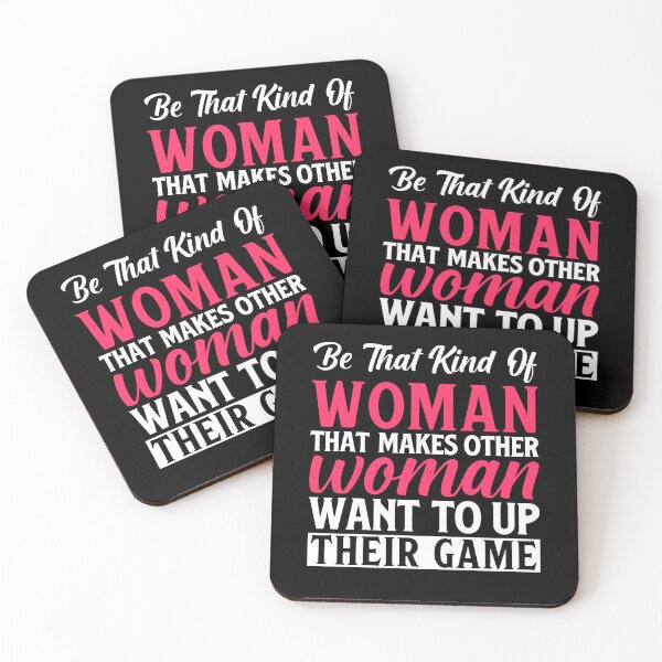Item preview, Be The Kind Of Woman That Makes Other Women Want To Up Their Game - Motivational quotes designed and sold by obedtheartist.