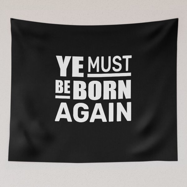 Item preview, Ye Must Be Born Again designed and sold by DigitalNobleman.