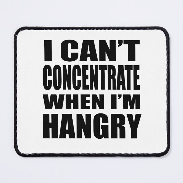 Item preview, I Cannot Concentrate When I am Hangry designed and sold by aprilsims.