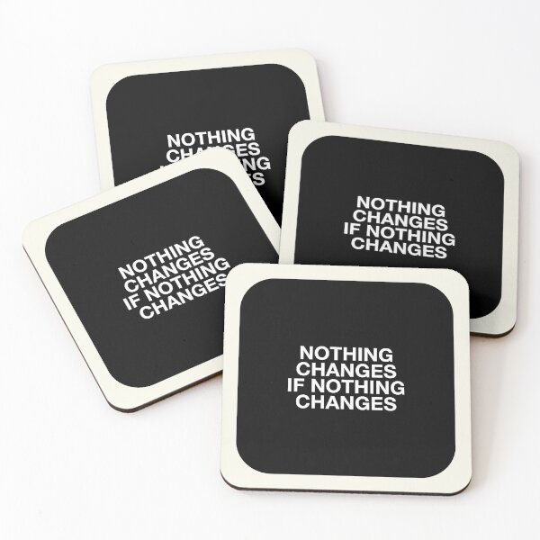 Item preview, NOTHING  CHANGES  IF NOTHING  CHANGES designed and sold by pmdz.