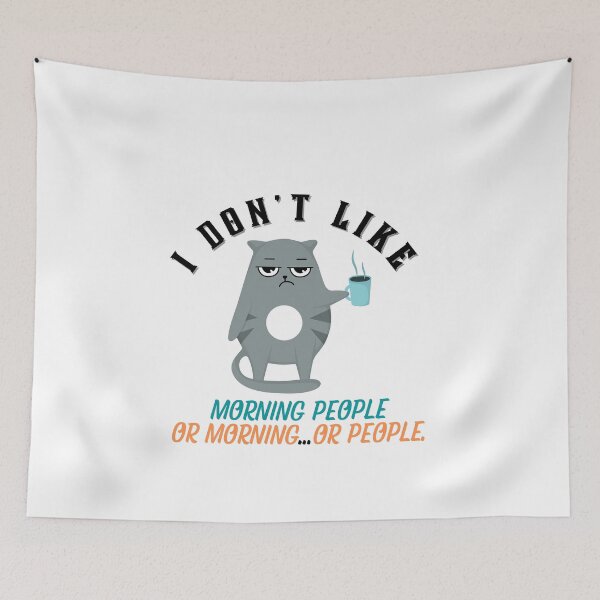 Item preview, I Don't Like Morning People Or Morning...Or People. designed and sold by LadyHustle.