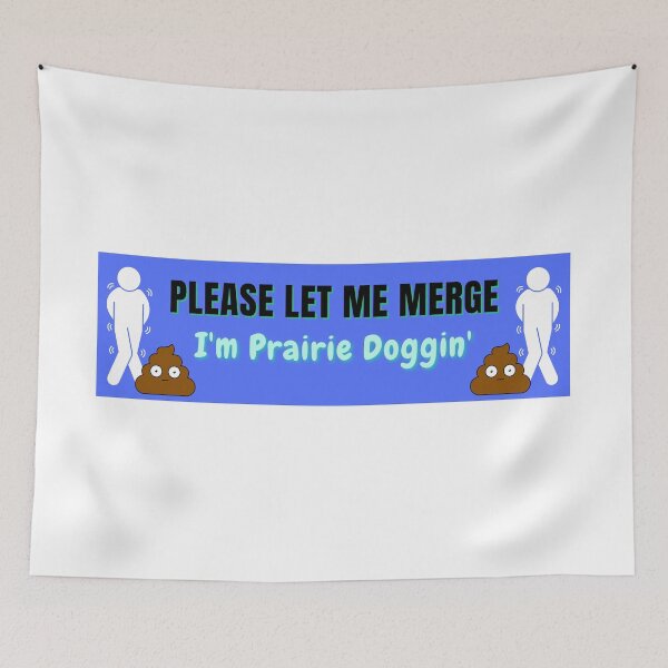 Item preview, Please Let Me Merge I'm Prairie Dogging Bumper Sticker designed and sold by hyperfocusrach.