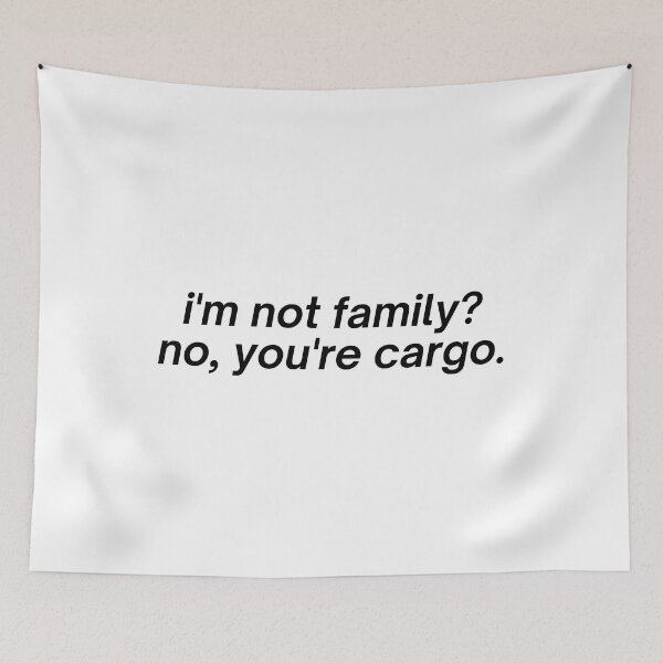 Item preview, i'm not family? no, you're cargo designed and sold by verticalley.