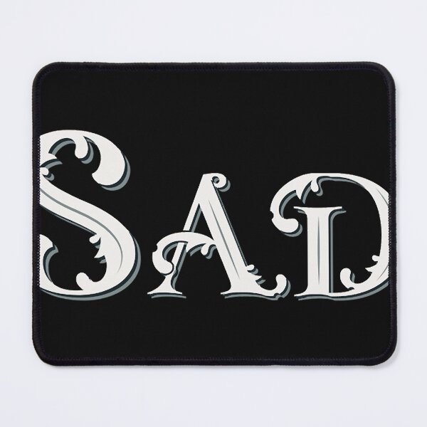 Item preview, XXXTentaction - Sad                    designed and sold by TecloudDesign.