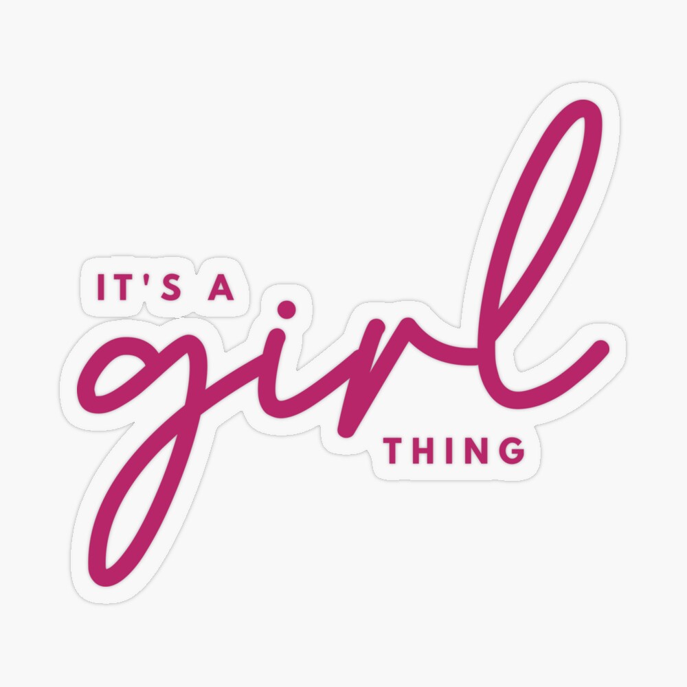 It’s A Girl Thing Sticker