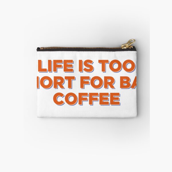Item preview, Life is too short for bad coffee designed and sold by anamwp.