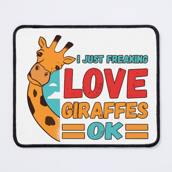 Item preview, I just Freaking Love Giraffes OK designed and sold by jie lin.
