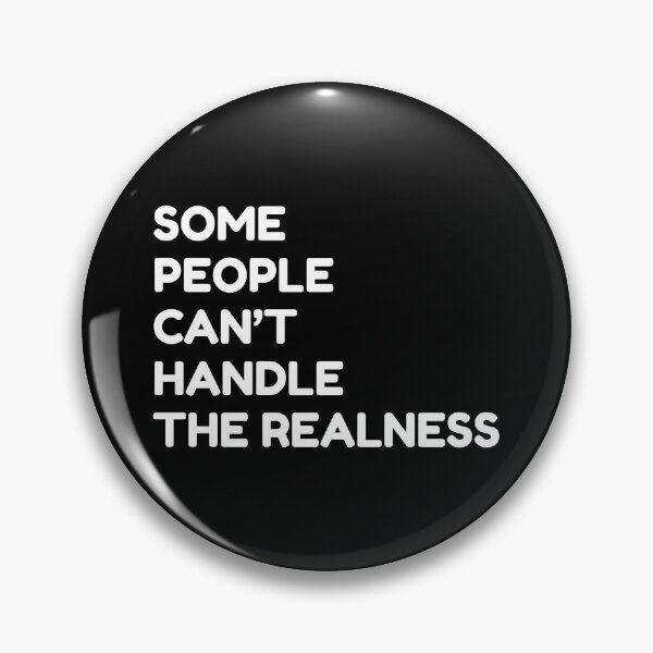 Item preview, Some People Can't Handle The Realness designed and sold by bouymakesart.