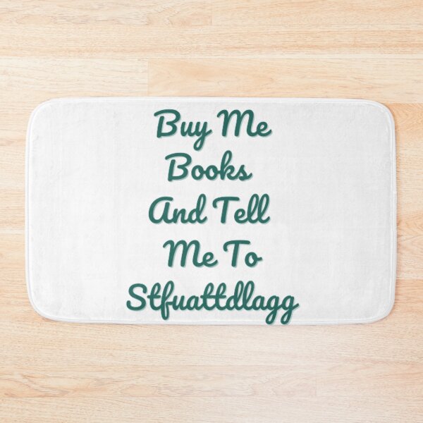 Item preview, Buy Me Books And Tell Me To Stfuattdlagg designed and sold by DreamBigShirts.