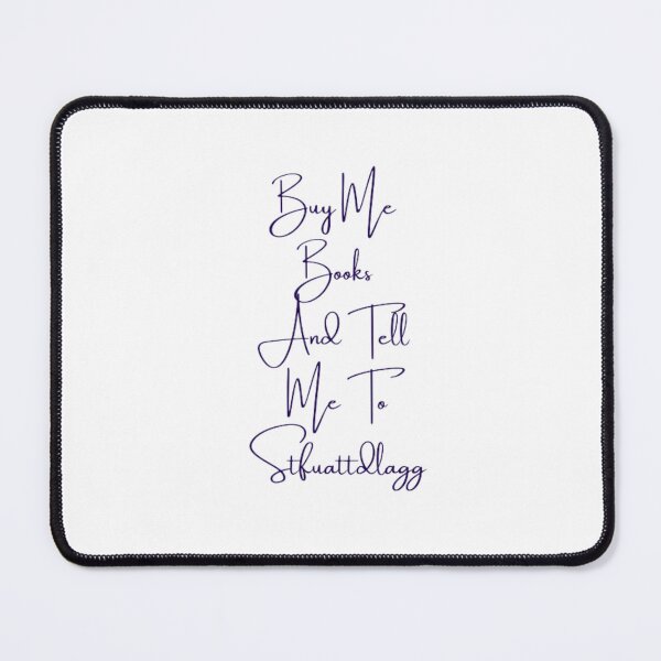 Item preview, Buy Me Books And Tell Me To Stfuattdlagg designed and sold by DreamBigShirts.