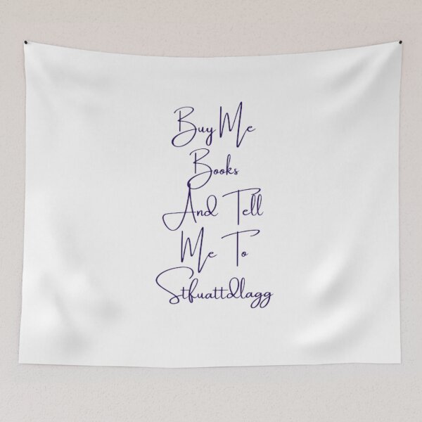 Item preview, Buy Me Books And Tell Me To Stfuattdlagg designed and sold by DreamBigShirts.