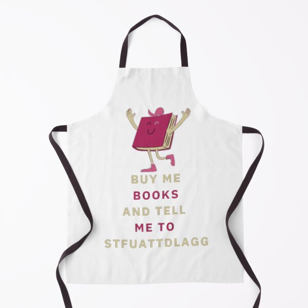 Item preview, Buy Me Books And Tell Me To Stfuattdlagg designed and sold by DreamBigShirts.