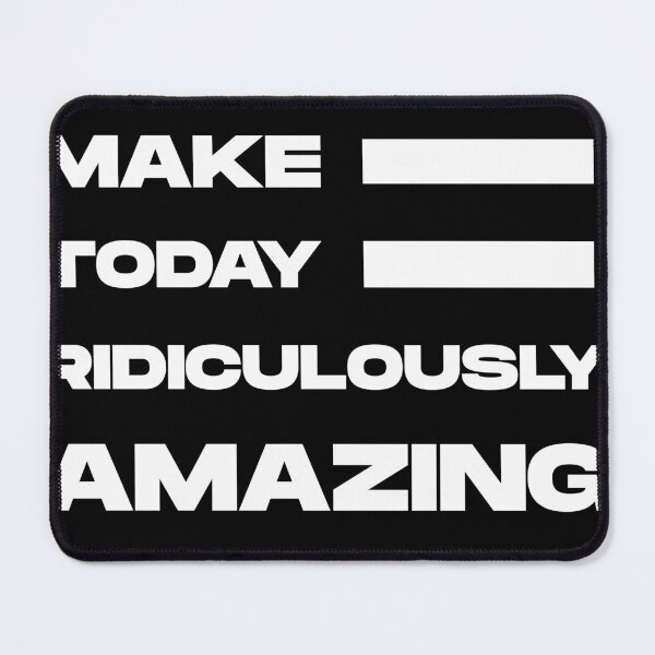 Item preview, "Make today ridiculously amazing" - a motivational design to start the day with a positive mindset. designed and sold by anamwp.