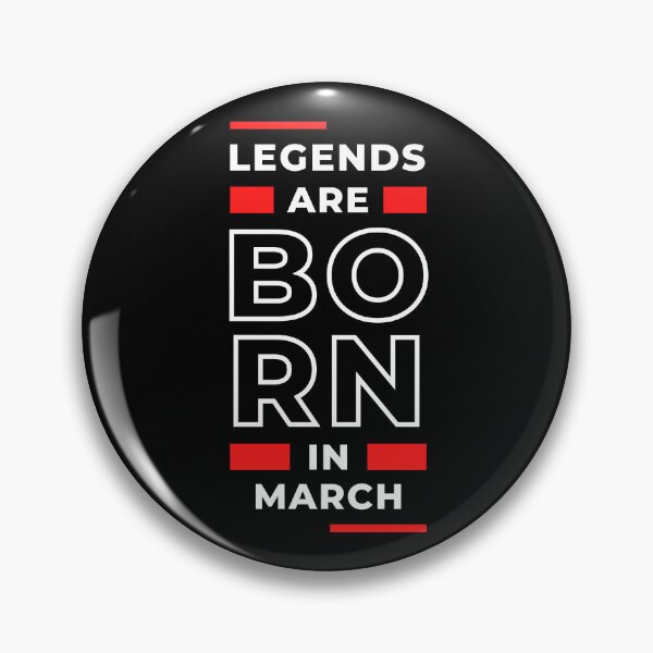 Item preview, Legends Are Born In March designed and sold by Shadydesigner.