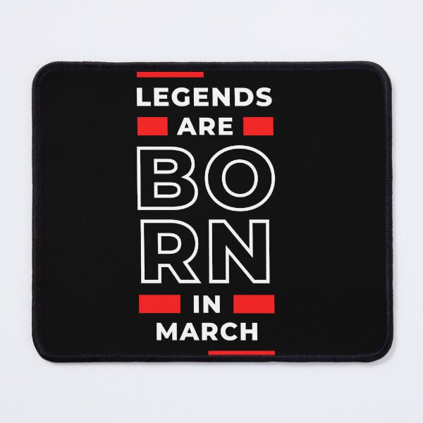 Item preview, Legends Are Born In March designed and sold by Shadydesigner.