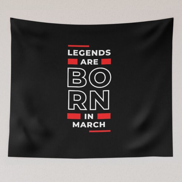 Item preview, Legends Are Born In March designed and sold by Shadydesigner.