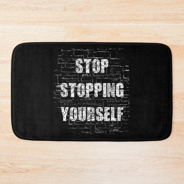 Item preview, Stop Stopping Yourself designed and sold by AiInker.