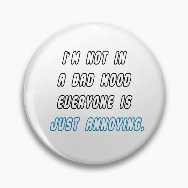 Item preview, Everyone is just annoying designed and sold by Sasa Vladic.