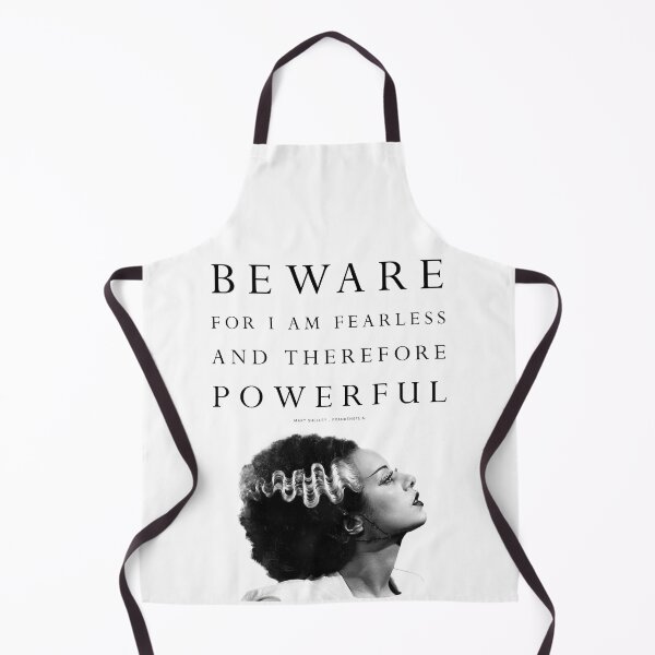 Item preview, Bride of Frankenstein - Mary Shelley Feminist Quote - Beware for I am fearless and therefore powerful. designed and sold by winterwinter.