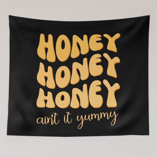 Item preview, Beekeeper Life - Honey Honey Honey Ain't It Yummy designed and sold by humnoo.