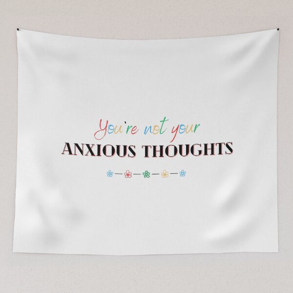 Item preview, Youre not your anxious thoughts designed and sold by soniaaseguin.