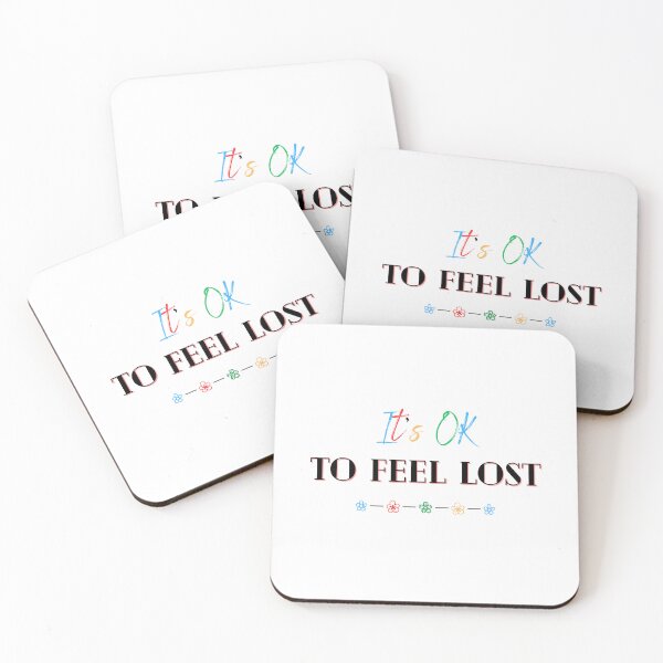 Item preview, It's OK to feel lost designed and sold by soniaaseguin.
