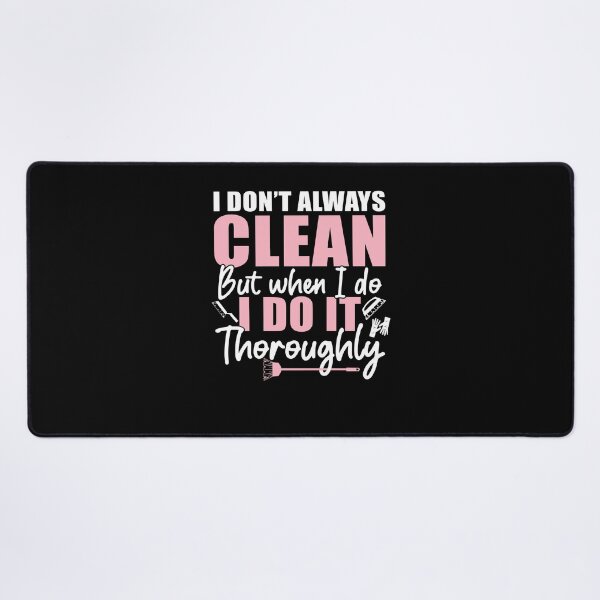 Item preview, Housekeeper I Don't Always Clean Funny House Cleaner designed and sold by StrongShirts.