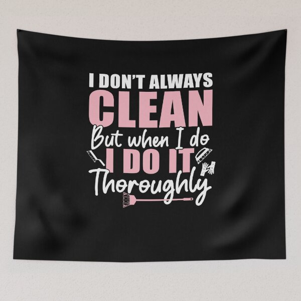 Item preview, Housekeeper I Don't Always Clean Funny House Cleaner designed and sold by StrongShirts.