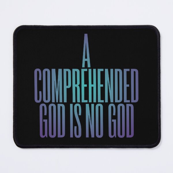 Item preview, A comprehended God is no God. v.1 designed and sold by x1brett.
