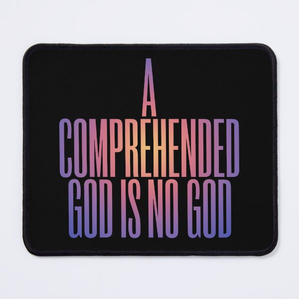 Item preview, A comprehended God is no God. v.3 designed and sold by x1brett.
