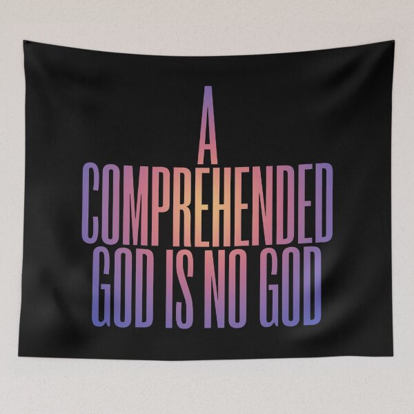 Item preview, A comprehended God is no God. v.3 designed and sold by x1brett.
