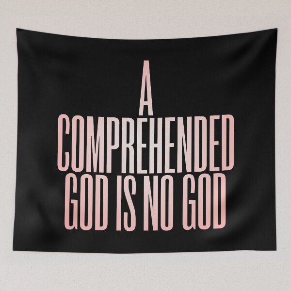 Item preview, A comprehended God is no God. v.4 designed and sold by x1brett.