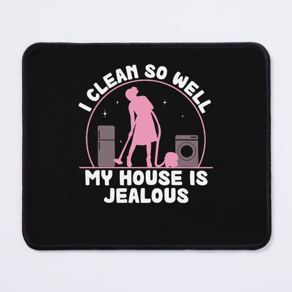 Item preview, Housekeeper I Clean So Well Funny House Cleaner designed and sold by StrongShirts.
