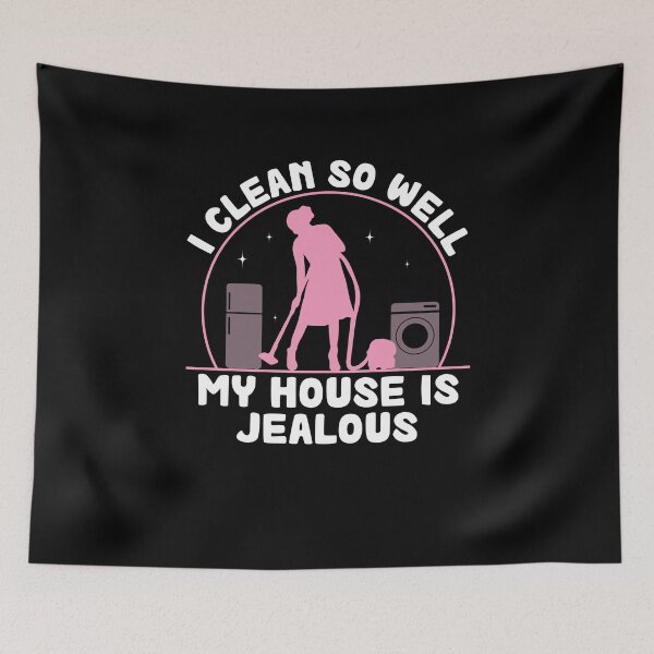 Item preview, Housekeeper I Clean So Well Funny House Cleaner designed and sold by StrongShirts.
