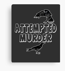 Attempted Murder Canvas Print