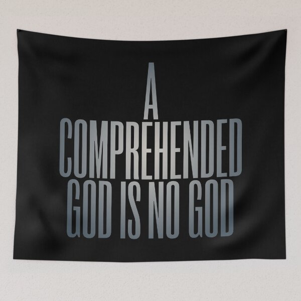 Item preview, A comprehended God is no God. v.7 designed and sold by x1brett.